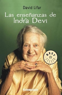 LAS ENSEÑANZAS DE INDRA DEVI