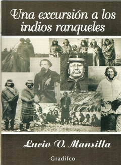 UNA EXCURSION A LOS INDIOS RANQUELES. LETRAS SELECTAS