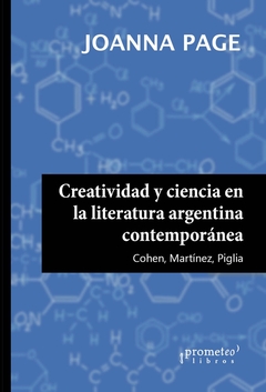 CREATIVIDAD Y CIENCIA EN LA LITERATURA ARGENTINA C