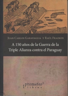 A 150 AÑOS DE LA GUERRA DE LA TRIPLE ALIANZA