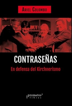 CONTRASEÑAS EN DEFENSA DEL KIRCHNERISMO - Lema Libros