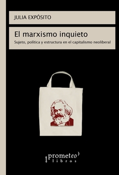 MARXISMO INQUIETO EL SUJETO, POLITICA Y ES - Lema Libros