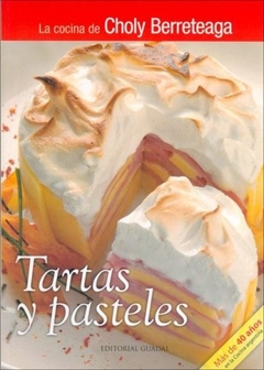 TARTAS Y PASTELES COCINA DE CHOLY BERRETEAGA