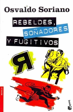 REBELDES SOÑADORES Y FUGITIVOS