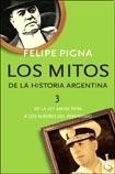 LOS MITOS DE LA HISTORIA ARGENTINA TOMO 3