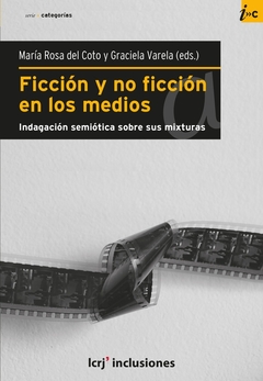 FICCIÓN Y NO FICCIÓN EN LOS MEDIOS