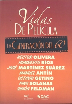 VIDAS DE PELICULA LA GENERACION DEL 60