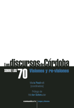 LOS DISCURSOS DE CORDOBA SOBRE LOS 70