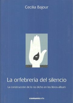 LA ORFEBRERÍA DEL SILENCIO