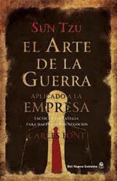 EL ARTE DE LA GUERRA DE SUN TZU APLICADO A LA EMPRESA