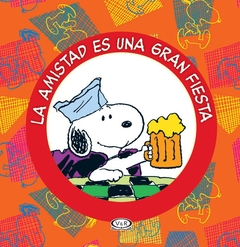 AMISTAD ES UNA GRAN FIESTA LA SNOOPY