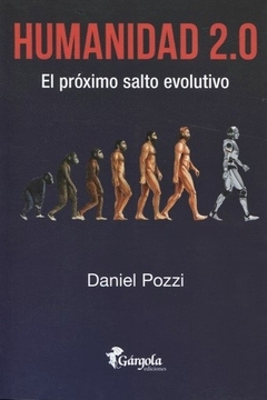 HUMANIDAD 2.0 EL PROXIMO SALTO EVOLUTIVO