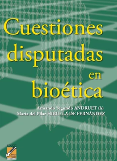 CUESTIONES DISPUTADAS EN BIOETICA