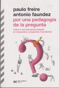 POR UNA PEDAGOGIA DE LA PREGUNTA