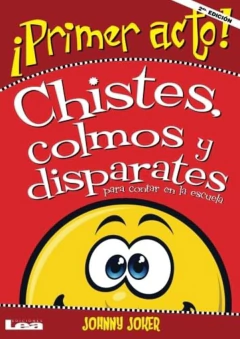 PRIMER ACTO CHISTES COLMOS Y DISPARATES