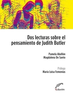DOS LECTURAS SOBRE EL PENSAMIENTO DE JUDITH BUTLER