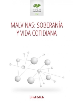 MALVINAS SOBERANIA Y VIDA COTIDIANA