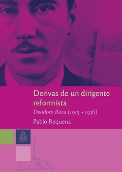 DERIVAS DE UN DIRIGENTE REFORMISTA