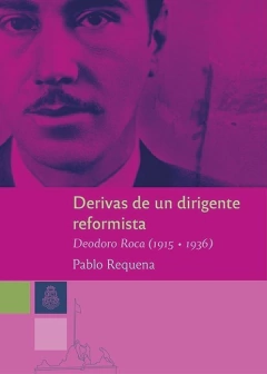 DERIVAS DE UN DIRIGENTE REFORMISTA