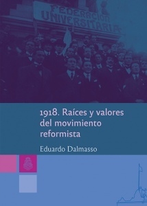 1918 - RAICES Y VALORES DEL MOVIMIENTO REFORMISTA