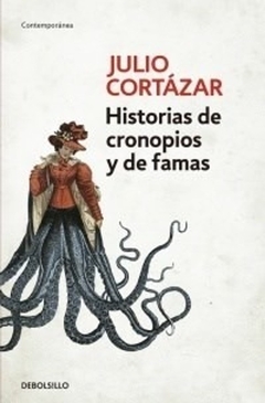 HISTORIAS DE CRONOPIOS Y DE FAMAS