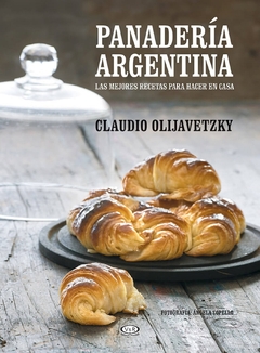 PANADERIA ARGENTINA LAS MEJORES RECETAS PARA HACER