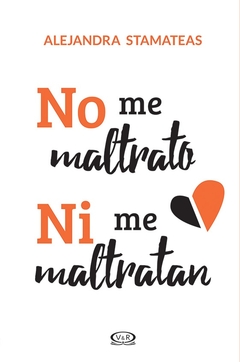 NO ME MALTRATO NI ME MALTRATAN