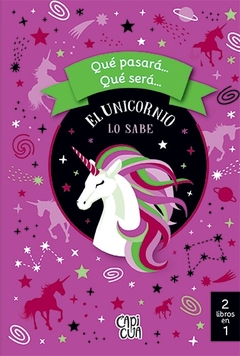 QUE PASARA QUE SERA. EL UNICORNIO LO SABE EL