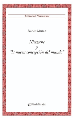 NIETZSCHE Y LA NUEVA CONCEPCION DEL MUNDO