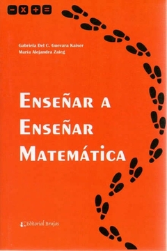 ENSEÑAR A ENSENAR MATEMATICA