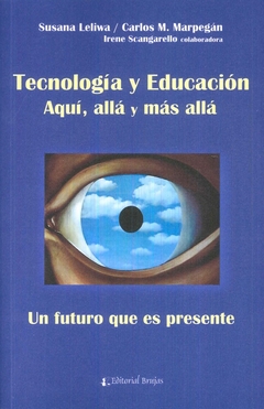 TECNOLOGIA Y EDUCACION AQUI ALLA Y MAS ALLA