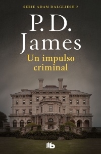 UN IMPULSO CRIMINAL SERIE ADAM DALGLIESH 2