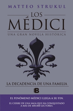 DECADENCIA DE UNA FAMILIA LA (LOS MEDICI 4)