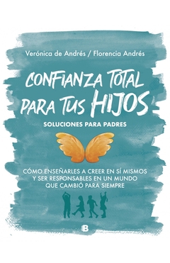 CONFIANZA TOTAL PARA TUS HIJOS