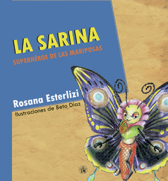 SARINA LA SUPERHEROE DE LAS MARIPOSAS