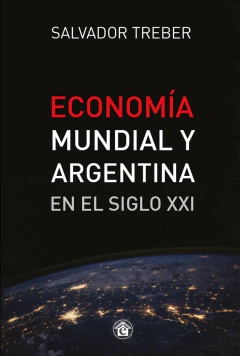 ECONOMIA MUNDIAL Y ARGENTINA EN EL SIGLO XXI