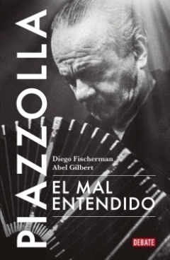 PIAZZOLLA EL MAL ENTENDIDO