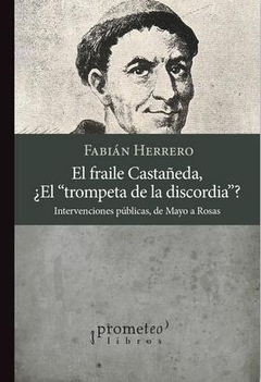 FRAILE CASTAÑEDA EL TROMPETA DE LA DISCORDIA