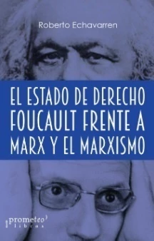 EL ESTADO DE DERECHO FOUCAULT FRENTE A MARX Y EL MARXISMO