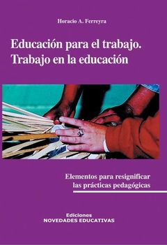 EDUCACION PARA EL TRABAJO TRABAJO EN LA EDUCACION