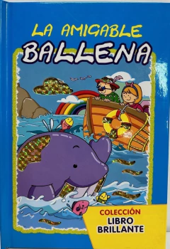 LA AMIGABLE BALLENA - LIBRO BRILLANTE