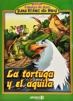 TORTUGA Y EL AGUILA LA FABULAS DE AYER