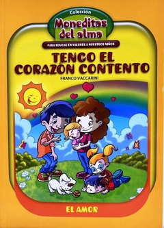 TENGO EL CORAZON CONTENTO AMOR MONEDITAS DEL ALM