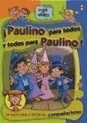PAULINO PARA TODOS Y TODOS PARA PAULINO