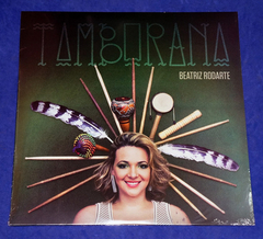 Beatriz Rodarte - Tamborana Lp 2016 Lacrado