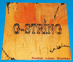 G-strings - Punker Loser Drunker - Lp 2002 Alemanha Lacrado