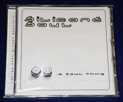 Silicone Soul - A Soul Thing - Cd - 2000 - França - Lacrado