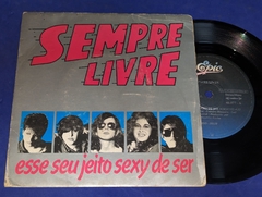 Sempre Livre - Esse Seu Jeito Sexy De Ser - Compacto 1984