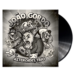 João Gordo & Asteroides Trio - Lp Preto 2022 Ratos De Porão