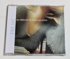 Frejat - Eu Preciso Te Tirar Do Sério Cd Promo 2005